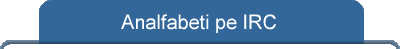 Analfabeti pe IRC